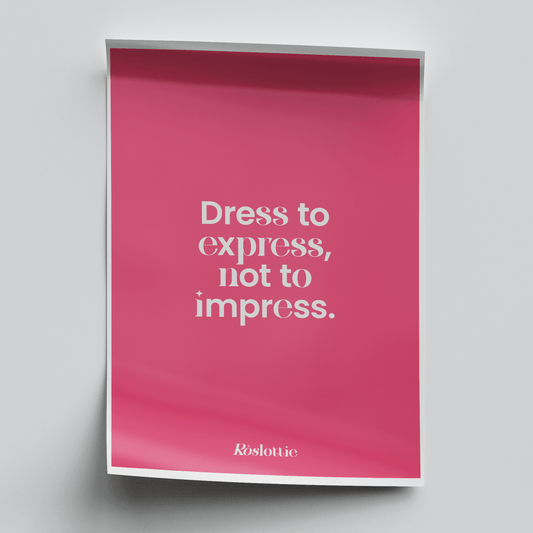 Dress to Express Print