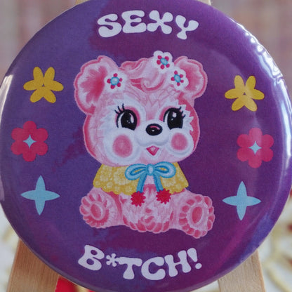 Sexy B*tch Badge